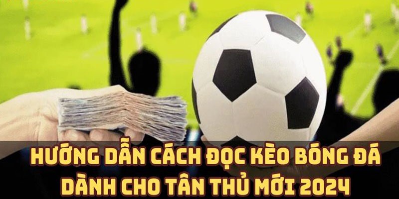 Cách đọc kèo bóng đá phụ được yêu thích nhất 181BET