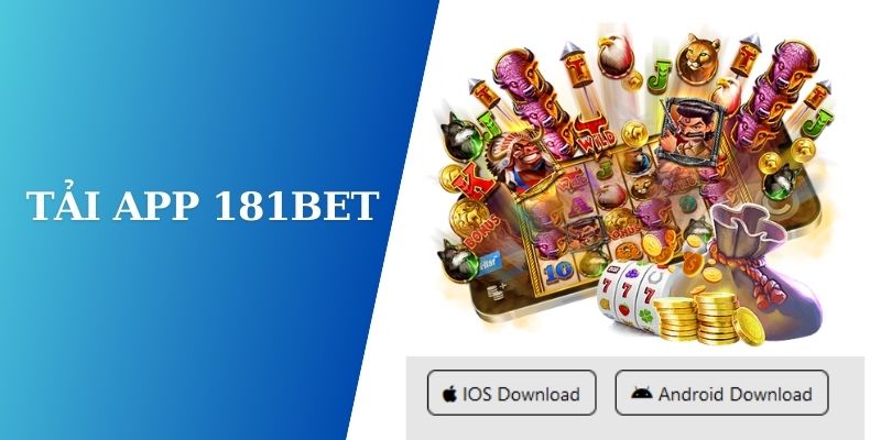 Hướng dẫn tải app 181BET trên tất cả thiết bị di động